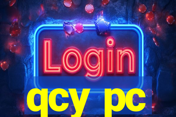 qcy pc
